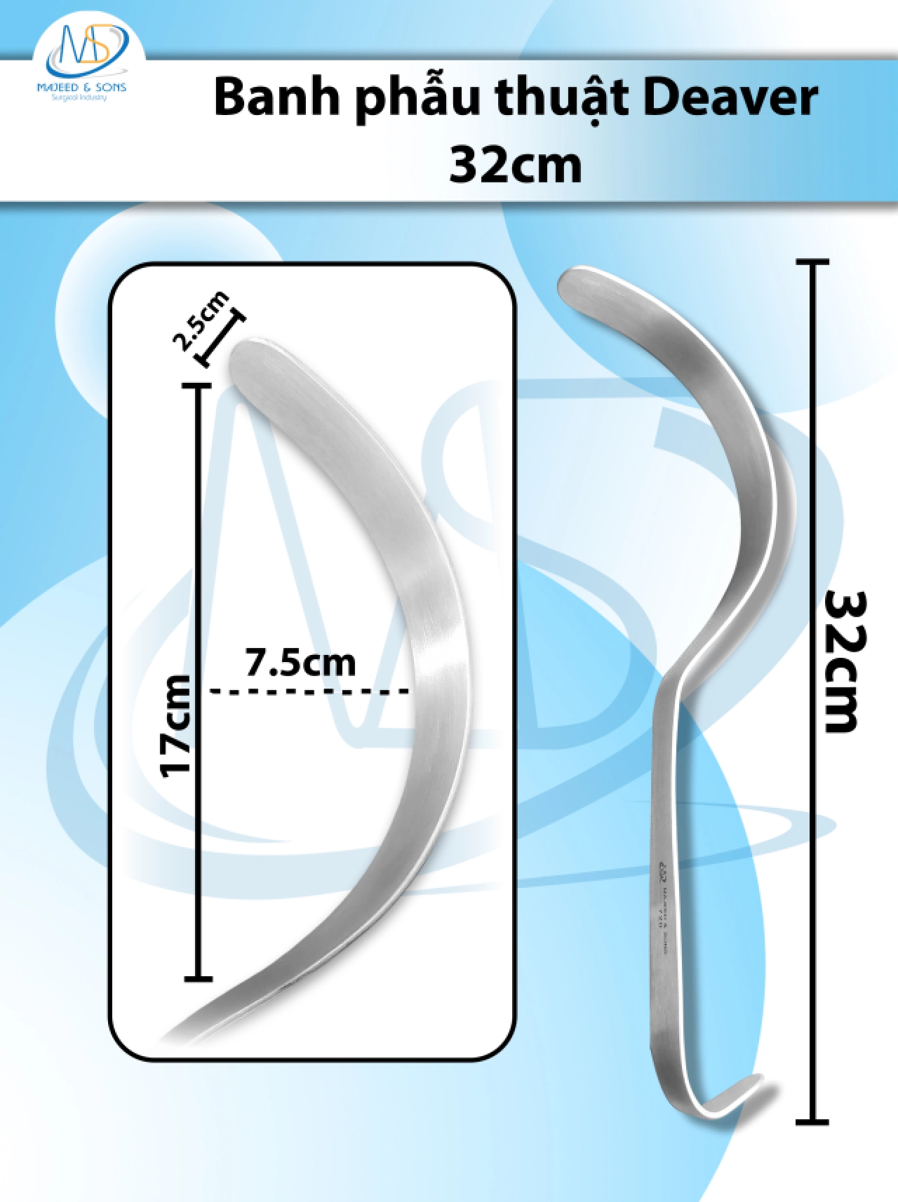 Banh phẫu thuật Deaver 32cm, đầu làm việc D17cm R2.5cm cách mp 7.5cm