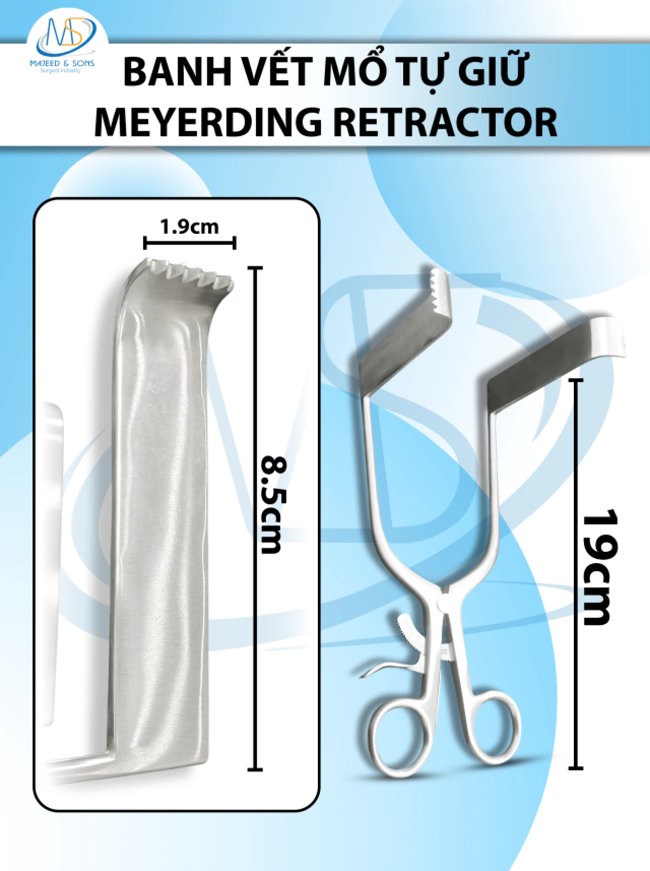 Banh vết mổ tự giữ Meyerding 19cm D8.5cm r1.9cm